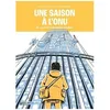 Image de Une Saison Ã L'onu - Au Coeur De La Diplomatie Mondiale