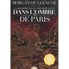 Image de La Dernière geste, tome 1 - Dans l'ombre de Paris VERSION 10   - Morgan of Glencoe