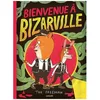 Image de Bienvenue Ã Bizarville - Bizarville : Une Ville Qui Porte Bien Son Nom
