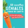 Image de 50 recettes géniales à base de carotte - Collectif