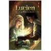 Image de Lucien Et Le Feu De La MaÃ¢t