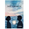 Image de Juste Vivre Ma Vie