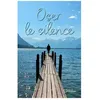 Image de Oser Le Silence