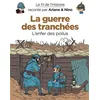 Image de Le Fil De L'histoire Raconté Par Ariane & Nino - La Guerre Des Tranchées - L'enfer Des Poilus