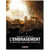Image de L'embrasement - La Guerre IsraÃ«l-Hamas, Dans L'enfer De Gaza