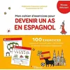 Image de Mon Cahier D'exercices Pour Devenir Un As En Espagnol - 100 Exercices Joyeux Et Colorés Pour S'entraîner À Manier La Langue Espagnole - Niveau Débutant