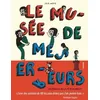 Image de Le MusÃ©e De Mes Erreurs - L'intÃ©grale De La FÃªte Du Prout