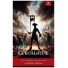 Image de Face Ã La Guillotine - Les Nouvelles Aventures De Guilhem Malbay