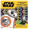 Image de Star Wars - Je DÃ©couvre Avec Mon Rayon Laser