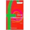 Image de Droit Commercial - Actes De Commerce, CommerÃ§ants, Fonds De Commerce, 2Ã¨me Ãdition