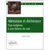 Image de AliÃ©nation Et DÃ©chÃ©ance - Post-Scriptum Ã Une ThÃ©orie Du Mal