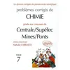 Image de ProblÃ¨mes CorrigÃ©s De Chimie PosÃ©s Aux Concours De Centrale/SupÃ©lec Mines/Ponts - Tome 7