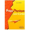 Image de PrÃ©pa Physique Pour La PrÃ©pa - Du LycÃ©e Vers Le SupÃ©rieur