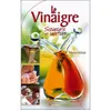 Image de Le Vinaigre, saveurs et vertus - Martina Krcmar