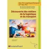 Image de Découverte Des Métiers De La Logistique Et Du Transport 2de Bac Pro Logistique/Transport