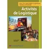 Image de Bac Pro SpÃ©cialitÃ© Logistique 1re Et Tle - ActivitÃ©s De Logistiques