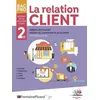 Image de La Relation Client 2de Bac Pro Métiers De L'accueil, Du Commerce Et De La Vente (Options A Et B)