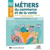Image de MÃ©tiers Du Commerce Et De La Vente 1re Tle Bac Pro - Option B Prospection ClientÃ¨le Et Valorisation De L'offre Commerciale - Blocs De CompÃ©tences 1, 2, 3 & 4b