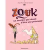 Image de Zouk - Tome 5 - La Sorcière Qui Revait D'être Une Princesse