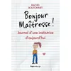 Image de Bonjour Maîtresse - Journal D'une Institutrice D'aujourd'hui