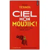 Image de Ciel Mon Moujik ! - Et Si Vous Parliez Russe Sans Le Savoir ?