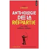 Image de Anthologie De La RÃ©partie - Les 1000 Meilleures RÃ©pliques