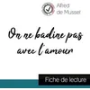 Image de On Ne Badine Pas Avec L'amour - Fiche De Lecture