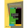 Image de Corrigés Des Exercices De Mécanique Quantique - Tome 1