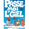 Image de Passe-moi l'ciel - Tome 1 - Au suivant ! - Stuf