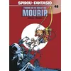 Image de Spirou Et Fantasio - Tome 48 - L'homme Qui Ne Voulait Pas Mourir