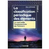 Image de La Classification PÃ©riodique Des ÃlÃ©ments - La Merveille Fondamentale De L'univers