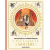 Image de Une Histoire De La ComÃ©die-FranÃ§aise - Tome 1 - C'est La Faute Ã MoliÃ¨re !
