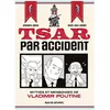 Image de Tsar Par Accident - Mythes Et Mensonges De Vladimir Poutine