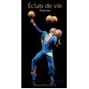 Image de Éclats de vie - Ixelle Pirouette