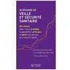 Image de Glossaire De Veille Et SÃ©curitÃ© Sanitaire - 40 Notions Pour Mieux ProtÃ©ger La Population, Anticiper, Et GÃ©rer Les Alertes Et Crises En SantÃ©