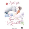 Image de And Yet, You Are So Sweet - Tome 5