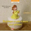 Image de Modelages en pâte à sucre pour gâteaux - Nathalie Quiquempois