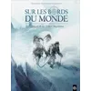 Image de Sur Les Bords Du Monde - Tome 2 - L'odyssÃ©e De Sir Ernest Shackleton
