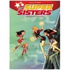 Image de Les Super Sisters - Tome 2 - Super Sisters Contre Super Clones