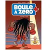 Image de Boule Ã ZÃ©ro - Tome 9 - Le Combat Du SiÃ¨cle