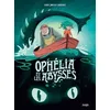 Image de Ophélia Et Les Abysses - Tome 1