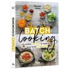 Image de Batch cooking - Je cuisine une fois le week-end pour toute la semaine - Pascale Weeks