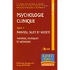 Image de Psychologie Clinique - Tome 1, Individu, Sujet Et SociÃ©tÃ©, ThÃ©ories, Pratiques Et MÃ©thodes
