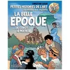 Image de La Belle Epoque - De Corot Ã Matisse - Petites Histoires De L'art RacontÃ©es Aux Enfants