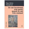 Image de On Est ForcÃ©ment TrÃ¨s Gentil Quand On Est TrÃ¨s Costaud