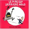 Image de Le Pire Est DerriÃ¨re Nous