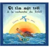 Image de A La Recherche Du Soleil Di Tim MÃ¢t Troi : Conte Populaire Du Vietnam