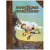 Image de SorciÃ¨res SorciÃ¨res - Tome 1 - Le MystÃ¨re Du Jeteur De Sorts