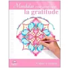 Image de Mandalas Pour DÃ©velopper - La Gratitude - Cahier Ã Colorier