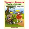 Image de Titounet Et Titounette - Tome 1 - Vive Le Printemps !